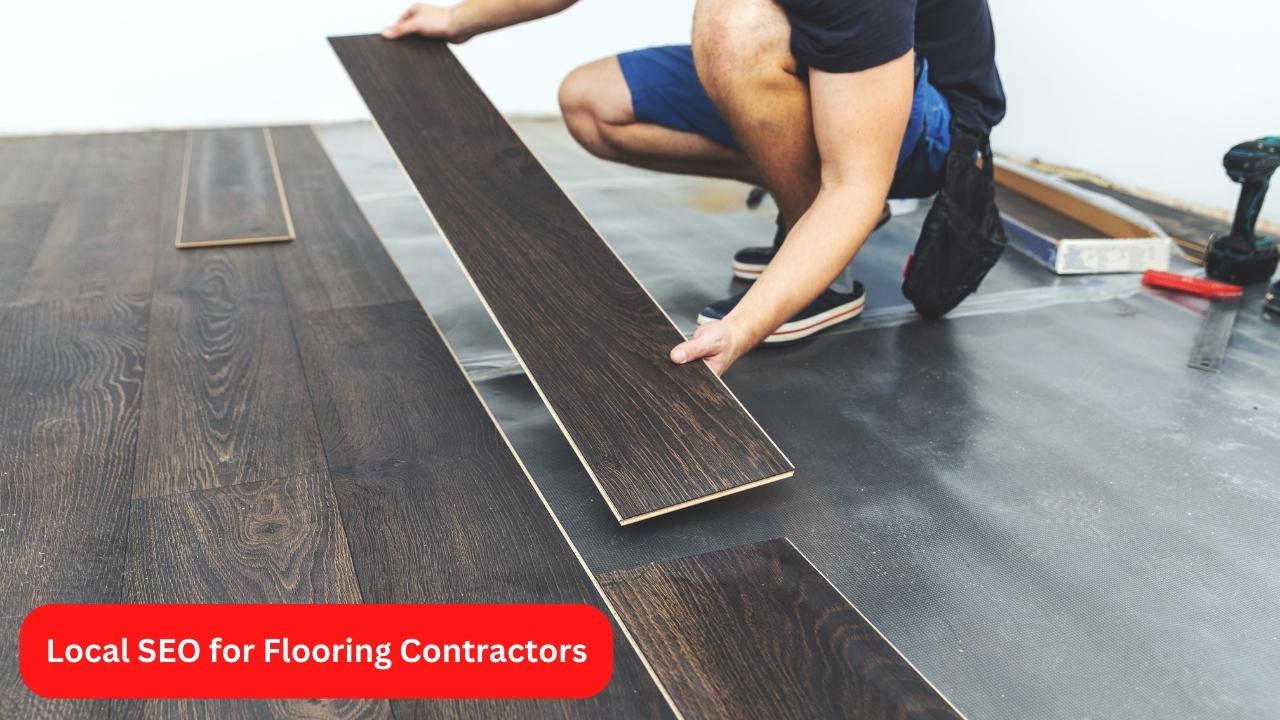 Local SEO for Flooring Contractors