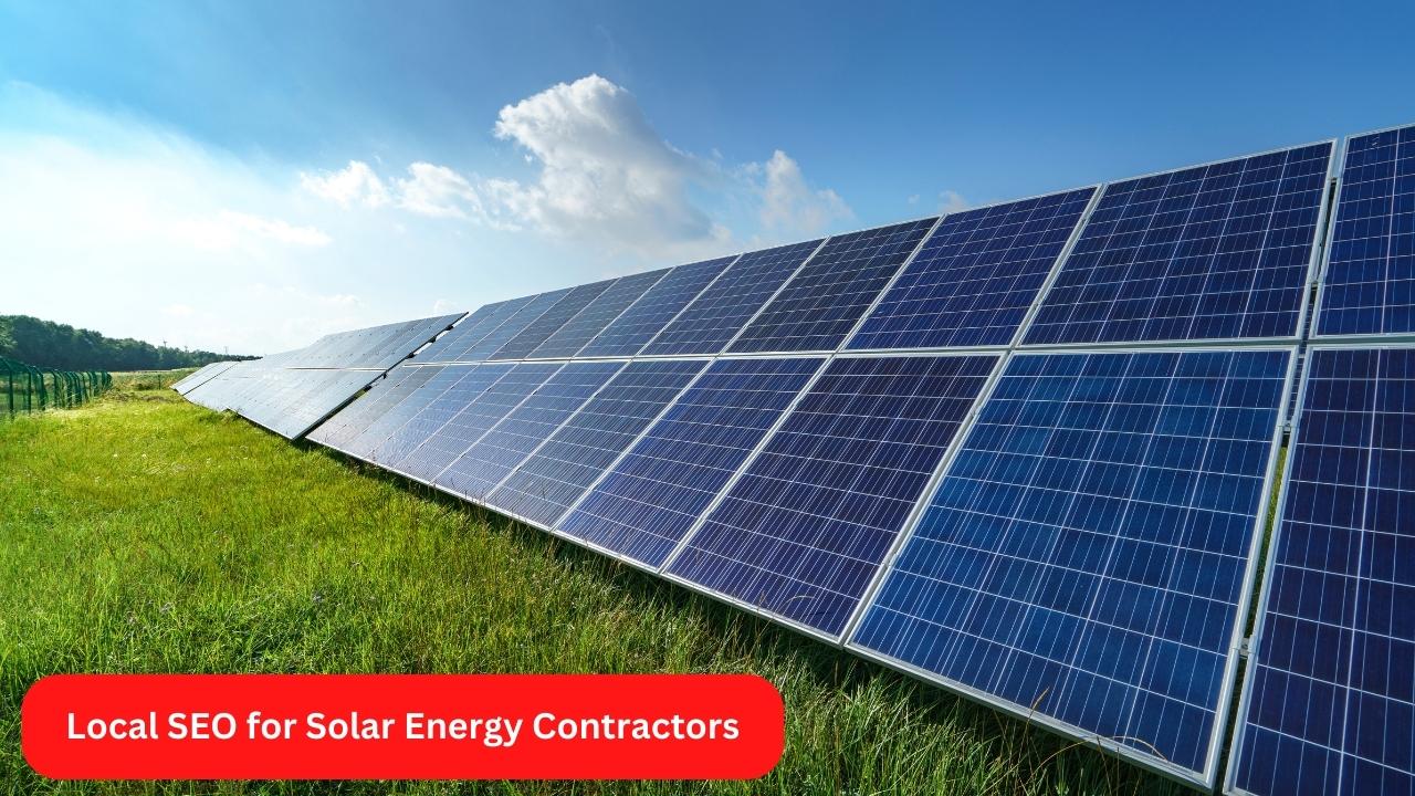 Local SEO for Solar Energy Contractors